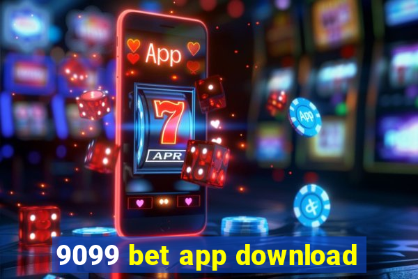 9099 bet app download